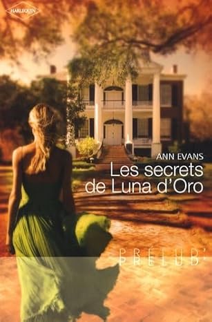 EVANS, Ann : Les secrets de Luna d'Oro PRÉLUD 9780373205288