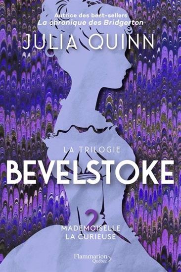 QUINN, Julia : Bevelstoke T2 Mademoiselle la curieuse FLAMMARION 9782898112317