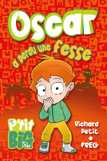 PETIT FREG : Oscar a perdu une fesse Mon P'tit Big ANDARA 9782897467838