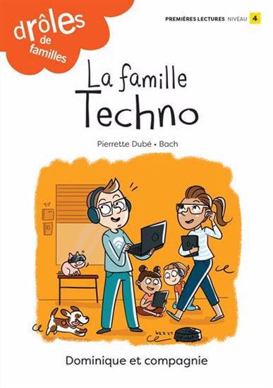 DUBÉ : La famille techno Drôles de familles N4 DOM ET CIE 9782898504068