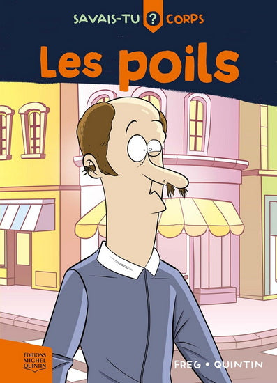 FREG QUINTIN Savais-tu ? Corps T2 Les poils 9782897628499