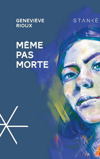 RIOUX, Geneviève : Même pas morte STANKÉ 9782760413412