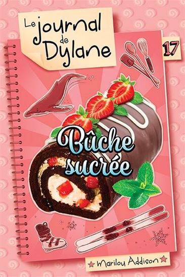 ADDISON, M T17 Journal de Dylane: Bûche sucrée BOOMERANG 9782897099527
