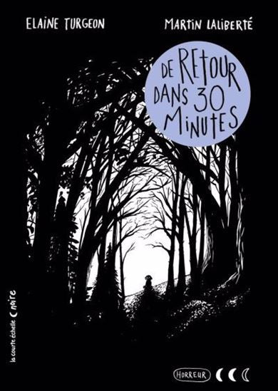TURGEON, Élaine De retour dans 30 minutes Lune Noire 9782897746742