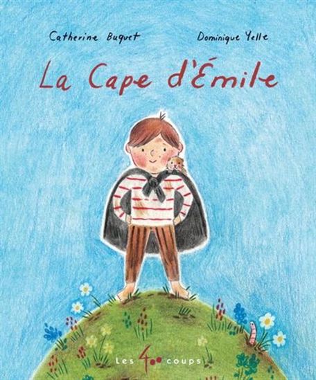BUQUET YELLE : La cape d'Émilie, 400 COUPS 9782898152283