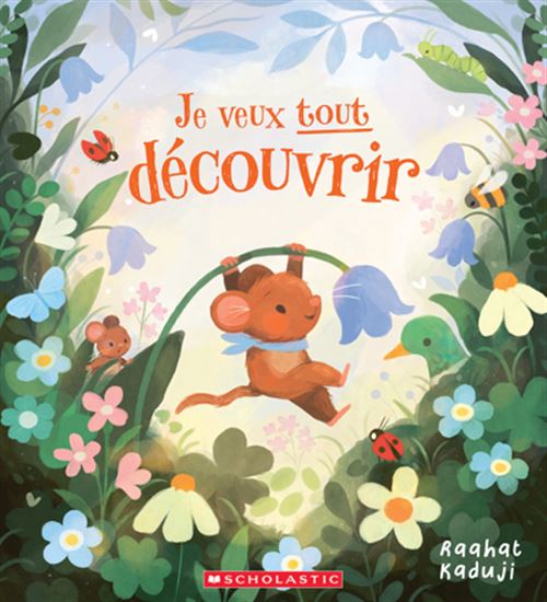 KADUJI, Raahat : Je veux tout découvrir SCHOLASTIC 9781039709614