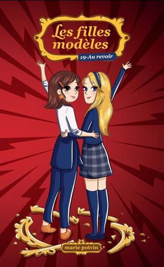 POTVIN, Marie: T19 Filles modèles: Au revoir MALINS 9782898632129