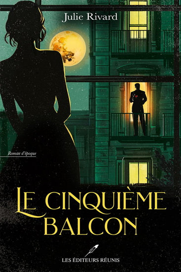 RIVARD, Julie : Le Cinquième balcon RÉUNIS 9782898670091