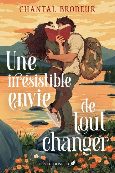 BRODEUR, Chantal : Une irrésistible envie de tout changer JCL 9782898043840