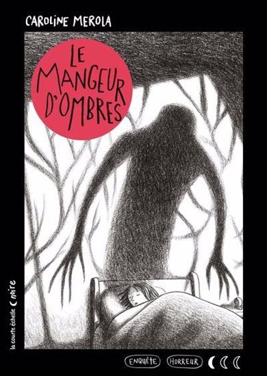 MEROLA, Caroline : Le mangeur d'ombres Lune Noire 9782897746537
