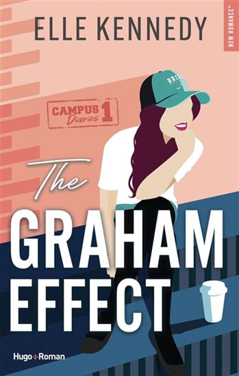 KENNEDY, Elle : Campus diaries T1 The Graham effect HUGO 9782755679403