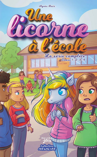 RUIZ, Agnès : Une licorne à l'école : la série complète VICTOR ET ANAÏS 9782898385605