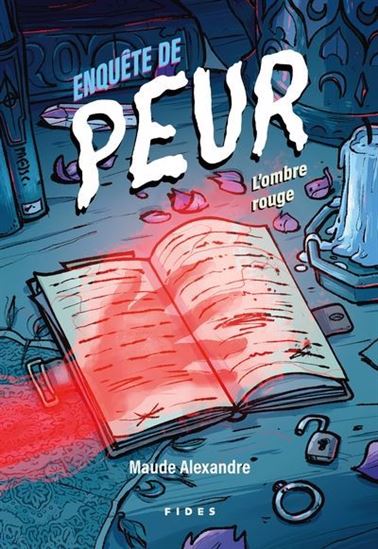 ALEXANDRE, Maude : Enquête de peur, L'Ombre rouge FIDES 9782762146776
