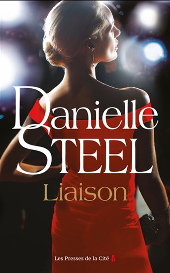 STEEL, Danielle: Liaison PRESSES CITÉ 9782258203525