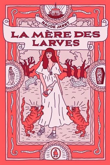 JARRY, Maude : La Mère des larves DE TA MÈRE 9782925110989