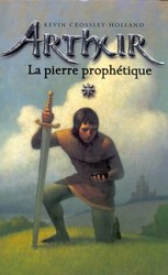 CROSSLEY-HOLLAND, Kevin : Arthur T1 La pierre prophétique HACHETTE 9782012007475