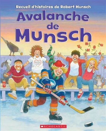 MUNSCH, Robert : Une avalanche de MUNSCH, SCHOLASTIC 9781039713710