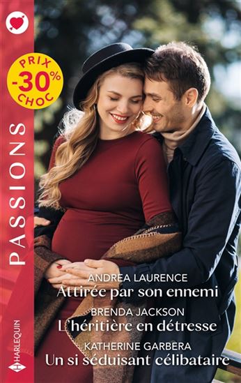 LAURENCE JACKSON GARBERA : Attirée par son ennemi / L'héritière en détresse / Un si séduisant célibataire, Passions HARLEQUIN 9782280513449