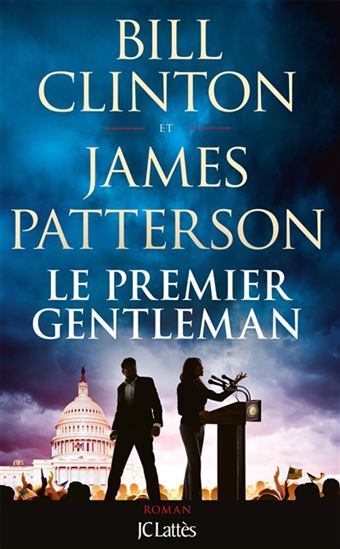 CLINTON PATTERSON : Le Premier gentleman JCLATTÈS 9782709675758