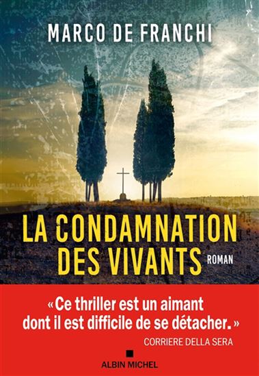 DE FRANCHI, Marco : La Condamnation des vivants ALBIN MICHEL 9782226478313