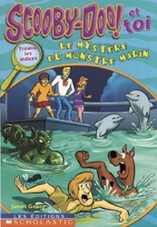 GELSEY, James : Scooby-Doo! Le Mystère du monstre marin SCHOLASTIC 9780779115686