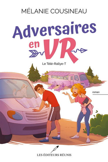 COUSINEAU, Mélanie : Adversaires en VR T2 Le télé-rallye RÉUNIS 9782898671968