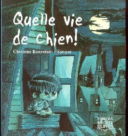 BONENFANT, Christine : Quelle vie de chien! QUINTIN 9782894352106