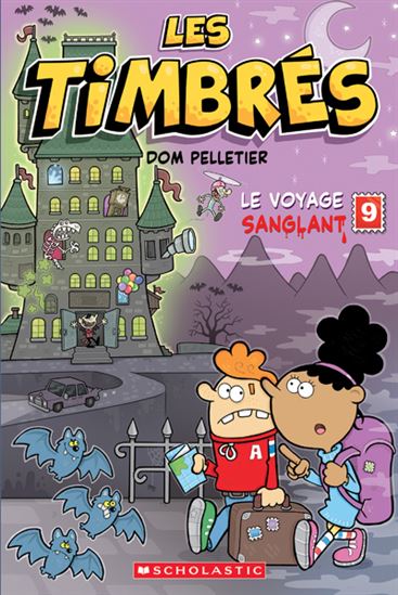 PELLETIER, Dom T9 Les timbrés: Le voyage sanglant SCHOLASTIC 9781039713369