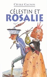 GAGNON, Cécile, T35, Célestin et Rosalie, collection Petite vache, Édition SOULIÈRES, 9782922225655