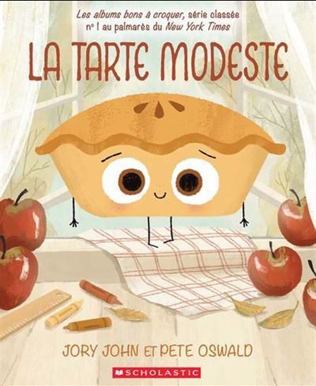 JOHN OSWALD : La tarte modeste SCHOLASTIC 9781039716339