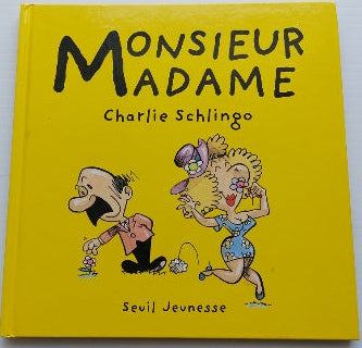 SCHLINGO, Charlie : Monsieur Madame SEUIL 9782020216647