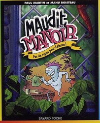 MARTIN BOISTEAU : Maudit manoir, Pas de repos pour Céleste BAYARD 9782747006248