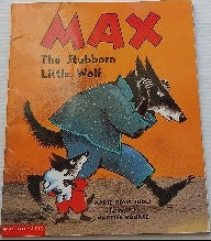 JUDES BOURRE : Max The Stubborn Little Wolf SCHOLASTIC 0439317894