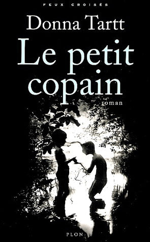 TARTT, Donna : Le Petit copain PLON 9782259198172
