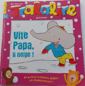 Tralalire : Vite Papa, il neige! BAYARD 2 à 5 ans