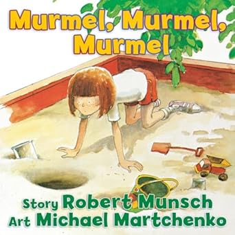 MUNSCH MARTCHENKO : Murmel, Murmel, Murmel ANNICK PRESS 9781554516568