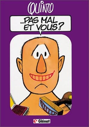 QUINO : ...Pas mal et vous ? GLÉNAT 9782723400725