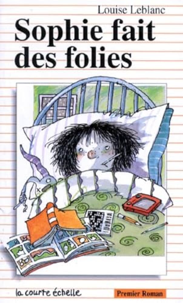 LEBLANC, Louise PR44 Sophie fait des folies 9782890212442