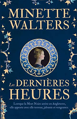 WALTERS, Minette : Les Dernières Heures T1 ROBERT LAFFONT 9782298163377