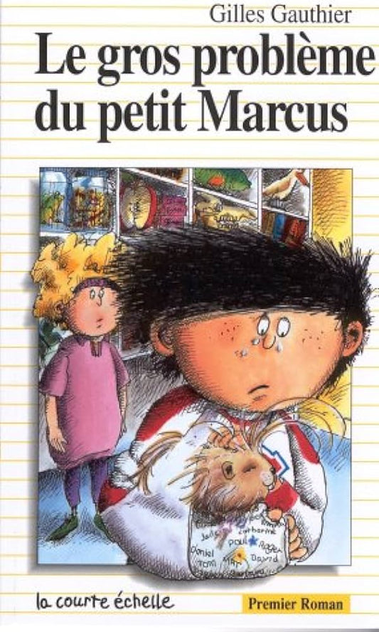 GAUTHIER, Gilles PR25 Le gros problème du petit Marcus 9782890211780