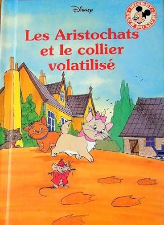 Les Aristochats et le collier volatilisé Disney Grolier CLUB MICKEY 071723083X