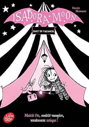 MUNCASTER, Harriet : Isadora Moon part en vacances LIVRE DE POCHE 9782017010302