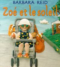 REID, Barbara : Zoé et le soleil SCHOLASTIC 9780439969031
