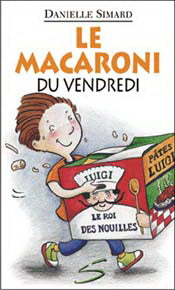 SIMARD, Danielle,  T53 Le Macaroni du vendredi, Collection Petite vache SOULIÈRES 9782922225983