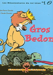DAVIDTS CLOUTIER : Les aventures du roi Léon T10 Gros bedon MABOUL 9782764603109