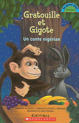 Je peux lire Niveau 4 : Gratouille et Gigote, Un conte nigérian SCHOLASTIC 9780439966214