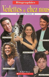 Biographies: Vedettes de chez nous SCHOLASTIC 9780439969734