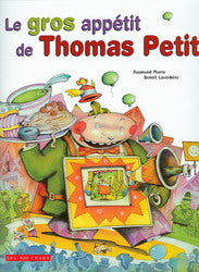 PLANTE, Raymond : Le Gros appétit de Thomas petit, 400 COUPS 9782895401421