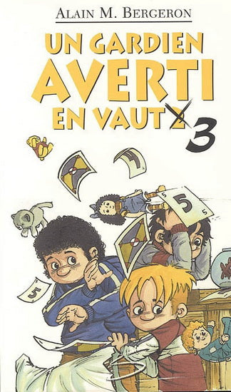 M. BERGERON, Alain : T56 Un gardien averti en vaut... trois, Collection Petite vache SOULIÈRES 9782896070060