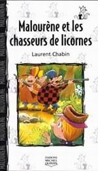 CHABIN, Laurent : T28 Malourène et les chasseurs de licornes Chat et Souris QUINTIN 9782894352663